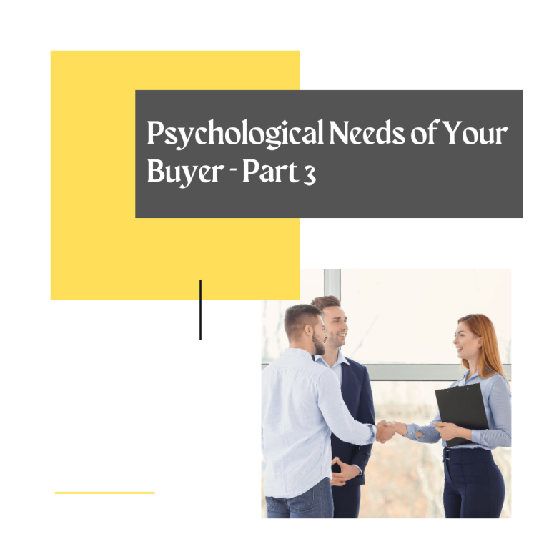 Psychological Needs of Your Buyer Part 3